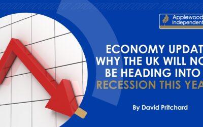Economy Update: Why The UK Will Not Be Heading Into A Recession This Year